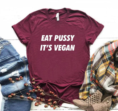 eat pussy its vegan Letters Print Women t-shirt Casual Cotton Hipster Funny t shirt For Girl Top Tee 6 Colors Drop Ship BA-49 [WOM]