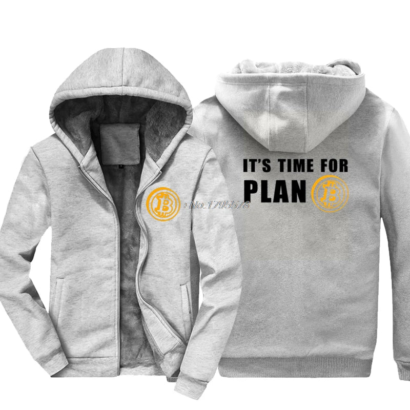 Time For Plan Bitcoin BTC Crypto Currency Sweatshirt Thicken Custom Hoodies Keep warm Hoody Casual Men Hoodie jacket Tops [MEN]