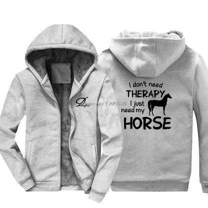 Horse Riding Hoodie I Dont Need Therapy I Just Ride Hoody Winter Style Funny Sweatshirt Thicken Cotton Tops Jackets [MEN]